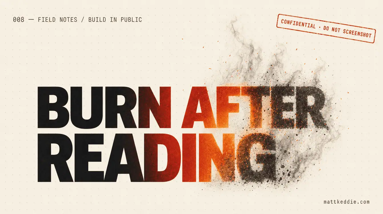 Burn After Reading. The opt-in that takes the page away.